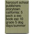 Harcourt School Publishers Storytown California: 5 Pack A Exc Book Exc 10 Grade 5 Dog Days/Summer