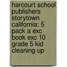 Harcourt School Publishers Storytown California: 5 Pack A Exc Book Exc 10 Grade 5 Kid Cleaning Up door Hsp