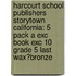 Harcourt School Publishers Storytown California: 5 Pack A Exc Book Exc 10 Grade 5 Last Wax?Bronze