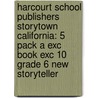 Harcourt School Publishers Storytown California: 5 Pack A Exc Book Exc 10 Grade 6 New Storyteller by Hsp