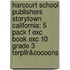 Harcourt School Publishers Storytown California: 5 Pack F Exc Book Exc 10 Grade 3 Terpllr&Cocoons