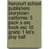 Harcourt School Publishers Storytown California: 5 Pack S Exc Book Exc 10 Grade 1 Let's Play Ball