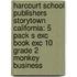 Harcourt School Publishers Storytown California: 5 Pack S Exc Book Exc 10 Grade 2 Monkey Business