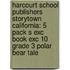 Harcourt School Publishers Storytown California: 5 Pack S Exc Book Exc 10 Grade 3 Polar Bear Tale