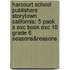 Harcourt School Publishers Storytown California: 5 Pack S Exc Book Exc 10 Grade 6 Seasons&Reasons