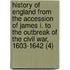 History of England from the Accession of James I. to the Outbreak of the Civil War, 1603-1642 (4)