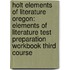 Holt Elements Of Literature Oregon: Elements Of Literature Test Preparation Workbook Third Course