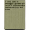 If Christ Came To Chicago!: A Plea For The Union Of All Who Love In The Service Of All Who Suffer door William Thomas Stead