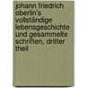 Johann Friedrich Oberlin's Vollständige Lebensgeschichte und Gesammelte Schriften, dritter Theil by Johann Friedrich Oberlin