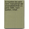 Le Mystère de Saint Remi: Manuskript der Arsenalbibliothek zu Paris 3364, nach Quellen, Inhalt . by Heinrich Johannes Moritz Hinrichs Bruno