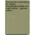 Lehrbuch Der Buchhaltung Für Höhere Handelslehranstalten Von Rudolf Schiller . (German Edition)