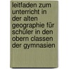 Leitfaden zum Unterricht in der alten Geographie für Schüler in den obern Classen der Gymnasien by Friedrich Sickler
