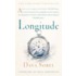 Longitude: The True Story Of A Lone Genius Who Solved The Greatest Scientific Problem Of His Time