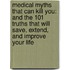 Medical Myths That Can Kill You: And the 101 Truths That Will Save, Extend, and Improve Your Life