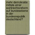 Mehr Demokratie mittels einer Wahlrechtsreform auf Bundesebene in der Bundesrepublik Deutschland?