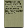 Memoirs of the Life and Times of the Rt. Hon. Henry Grattan. by His Son, Henry Grattan (Volume 2) door Henry Grattan