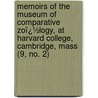 Memoirs of the Museum of Comparative Zoï¿½Logy, at Harvard College, Cambridge, Mass (9, No. 2) door Harvard University. Museum Of Zoology