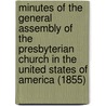 Minutes of the General Assembly of the Presbyterian Church in the United States of America (1855) door Presbyterian Church in Assembly