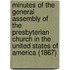 Minutes of the General Assembly of the Presbyterian Church in the United States of America (1867)
