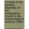 Minutes of the General Assembly of the Presbyterian Church in the United States of America (1881) by Presbyterian Church in Assembly