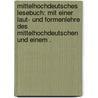 Mittelhochdeutsches Lesebuch: Mit einer laut- und Formenlehre des Mittelhochdeutschen und einem . door Weinhold Karl