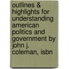 Outlines & Highlights For Understanding American Politics And Government By John J. Coleman, Isbn door Cram101 Textbook Reviews