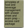 Principles of Food and Beverage Management with Answer Sheet and Exam Prep -- Access Card Package door National Restaurant Associatio