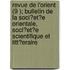 Revue de L'Orient (9 ); Bulletin de La Soci?et?e Orientale, Soci?et?e Scientifique Et Litt?eraire
