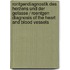 Rontgendiagnostik Des Herzens Und Der Gefasse / Roentgen Diagnosis of the Heart and Blood Vessels