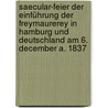 Saecular-Feier der Einführung der Freymaurerey in Hamburg und Deutschland am 6. December A. 1837 door Onbekend