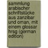 Sammlung Arabischer Schriftstücke Aus Zanzibar Und Oman, Mit Einem Glossar Hrsg (German Edition)