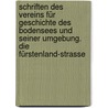 Schriften des Vereins für Geschichte des Bodensees und seiner Umgebung. Die Fürstenland-Strasse by Johannes Huber