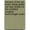 Secrets of the Cst Exam Study Guide: Cst Test Review for the Certified Surgical Technologist Exam door Mometrix Media