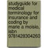 Studyguide For Medical Terminology For Insurance And Coding By Marie A Moisio, Isbn 9781428304260