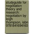 Studyguide For Negotiation Theory And Research: Negotiation By Leigh Thompson, Isbn 9781841694160