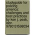 Studyguide For Policing America: Challenges And Best Practices By Ken J. Peak, Isbn 9780131598034