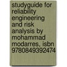 Studyguide For Reliability Engineering And Risk Analysis By Mohammad Modarres, Isbn 9780849392474 door Cram101 Textbook Reviews