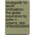 Studyguide For World Civilizations: The Global Experience By Peter N. Stearns, Isbn 9780205556915