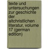 Texte Und Untersuchungen Zur Geschichte Der Altchristlichen Literatur, Volume 17 (German Edition) by Weiss Bernhard