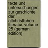 Texte Und Untersuchungen Zur Geschichte Der Altchristlichen Literatur, Volume 25 (German Edition) door Waitz Hans