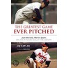 The Greatest Game Ever Pitched: Juan Marichal, Warren Spahn, and the Pitching Duel of the Century by Jim Kaplan