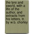 The Lyre and Sword, with a Life of the Author, and Extracts from His Letters, Tr. by W.B. Chorley