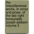 The Miscellaneous Works, in Verse and Prose, of the Late Right Honourable Joseph Addison Volume 3