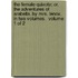 The female Quixote; or, the adventures of Arabella. By Mrs. Lenox. In two volumes.  Volume 1 of 2