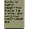 Tool life and surface integrity when hard turning stainless steel using wiper coated carbide tool door Denni Kurniawan