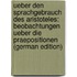 Ueber Den Sprachgebrauch Des Aristoteles: Beobachtungen Ueber Die Praepositionen (German Edition)