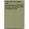 Uebersicht der staats- und rechtswissenschaftlichen Litteratur des Jahres 1897, Dreißigster Band door Onbekend