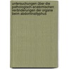 Untersuchungen über die pathologisch-anatomischen Veränderungen der Organe beim Abdominaltyphus door Ernst Emil Hoffmann Carl