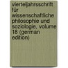 Vierteljahrsschrift Für Wissenschaftliche Philosophie Und Soziologie, Volume 18 (German Edition) door Mach Ernst