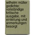 Wilhelm Müller Gedichte: Voliständige kritische Ausgabe, mit Einleitung und Anmerkungen besorgt